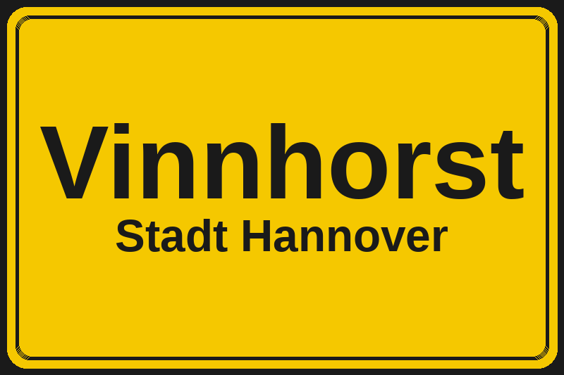 Ortsschild Vinnhorst in Hannover – Hotels, Pensionen und Ferienwohnungen im Stadtteil