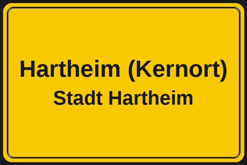 Ortsschild Hartheim (Kernort) in Hartheim – Hotels, Pensionen und Ferienwohnungen im Stadtteil