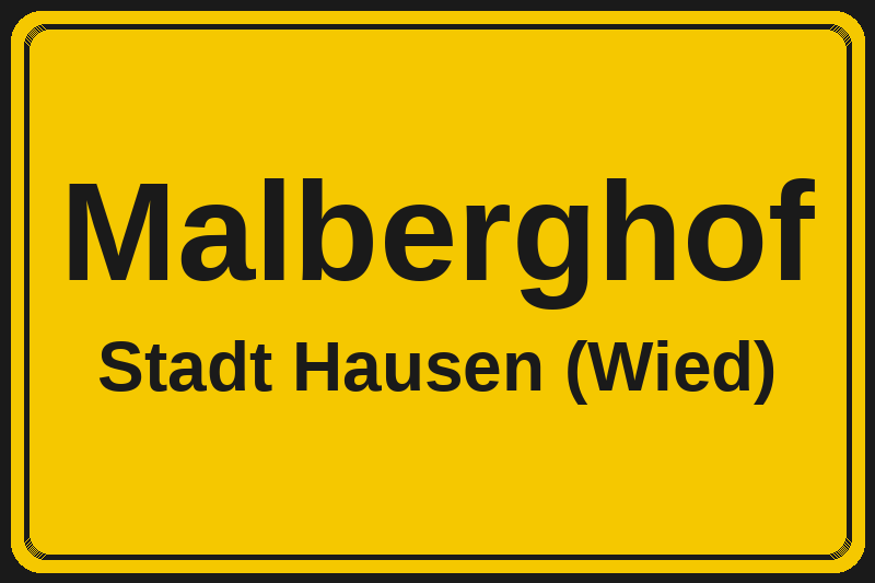 Malberghof (Hausen (Wied)) – Hotels im Stadtteil Ortsschild Malberghof in Hausen (Wied) – Hotels, Pensionen und Ferienwohnungen im Stadtteil