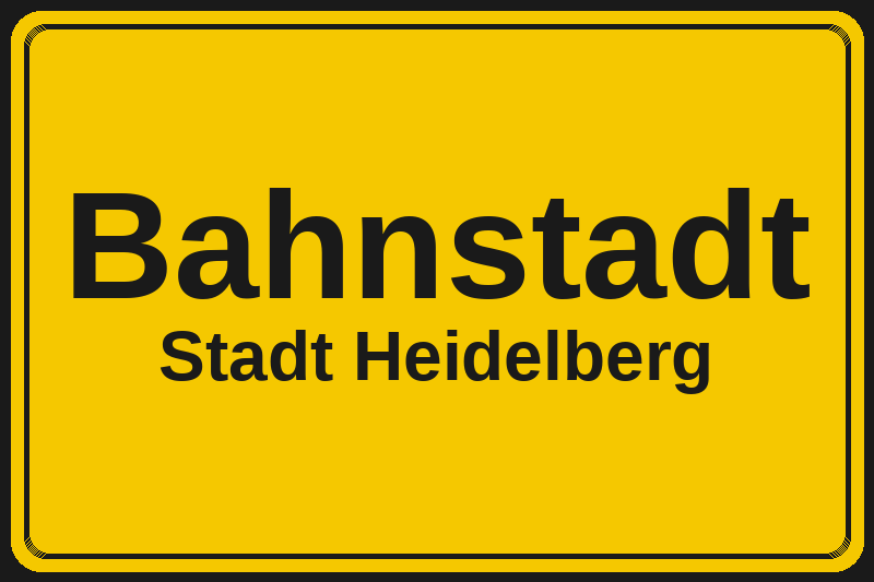 Ortsschild Bahnstadt in Heidelberg – Hotels, Pensionen und Ferienwohnungen im Stadtteil