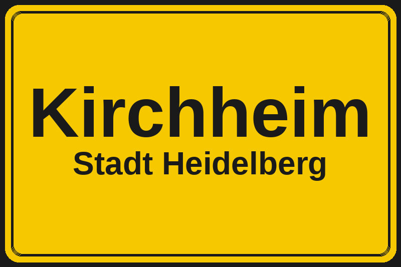 Ortsschild Kirchheim in Heidelberg – Hotels, Pensionen und Ferienwohnungen im Stadtteil