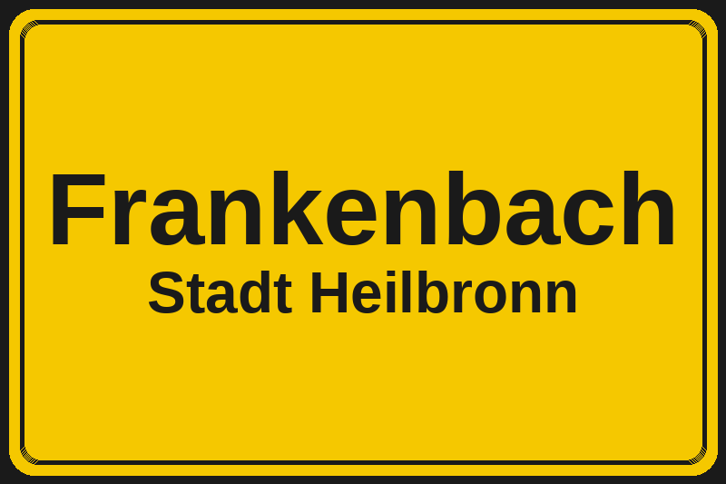 Ortsschild Frankenbach in Heilbronn – Hotels, Pensionen und Ferienwohnungen im Stadtteil