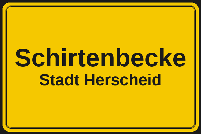 Ortsschild Schirtenbecke in Herscheid – Hotels, Pensionen und Ferienwohnungen im Stadtteil