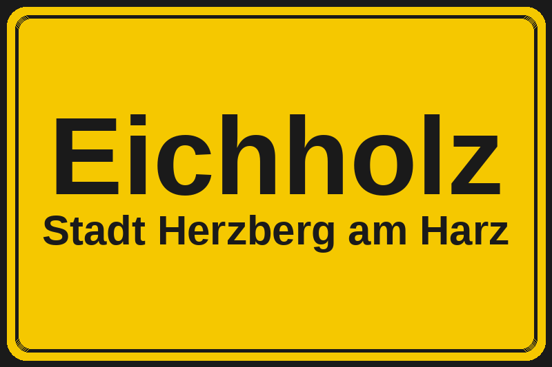 Eichholz (Herzberg am Harz) – Hotels im Stadtteil Ortsschild Eichholz in Herzberg am Harz – Hotels, Pensionen und Ferienwohnungen im Stadtteil