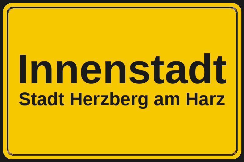 Ortsschild Innenstadt in Herzberg am Harz – Hotels, Pensionen und Ferienwohnungen im Stadtteil
