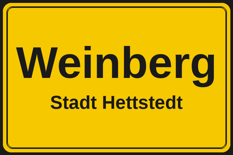 Ortsschild Weinberg in Hettstedt – Hotels, Pensionen und Ferienwohnungen im Stadtteil