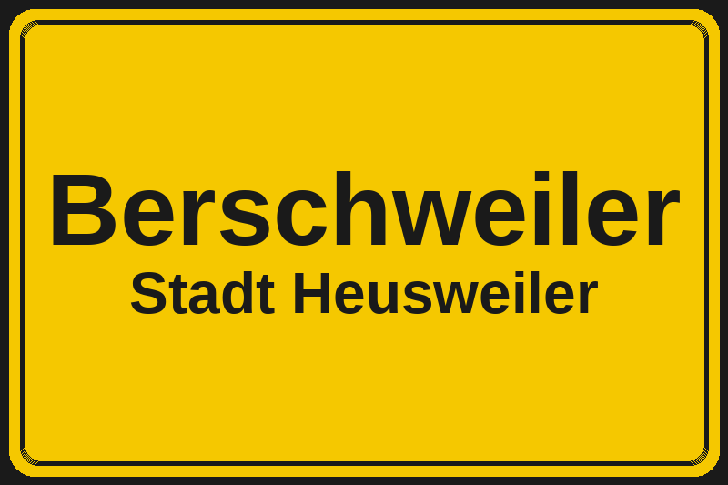 Ortsschild Berschweiler in Heusweiler – Hotels, Pensionen und Ferienwohnungen im Stadtteil