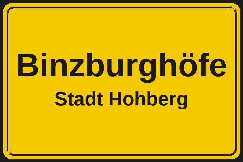 Ortsschild Binzburghöfe in Hohberg – Hotels, Pensionen und Ferienwohnungen im Stadtteil