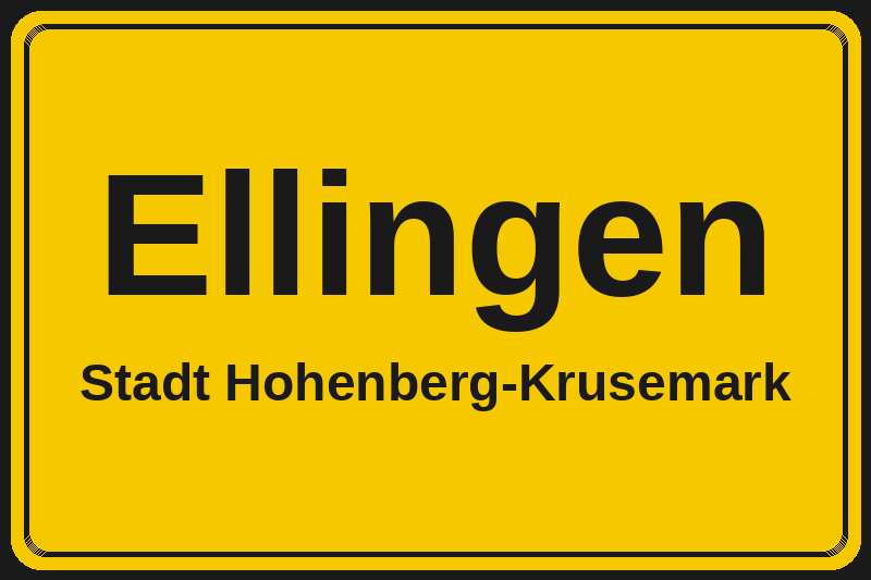 Ortsschild Ellingen in Hohenberg-Krusemark – Hotels, Pensionen und Ferienwohnungen im Stadtteil