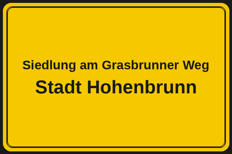 Ortsschild Siedlung am Grasbrunner Weg in Hohenbrunn – Hotels, Pensionen und Ferienwohnungen im Stadtteil