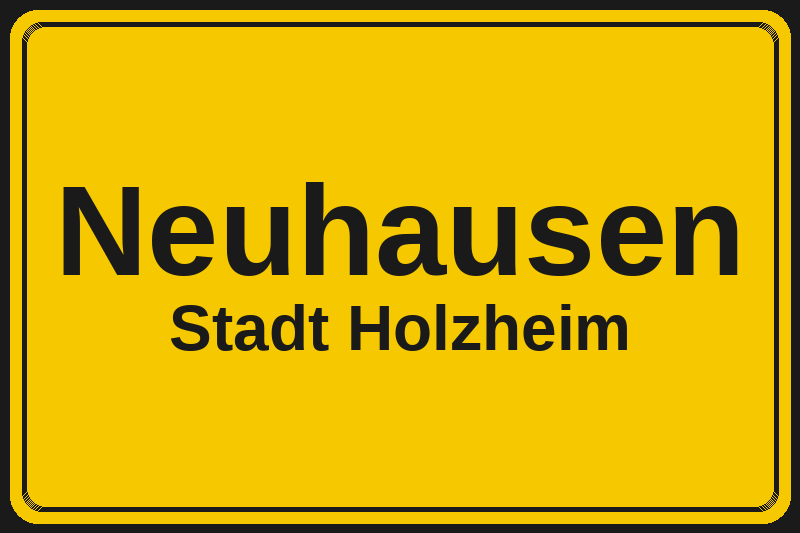 Ortsschild Neuhausen in Holzheim – Hotels, Pensionen und Ferienwohnungen im Stadtteil