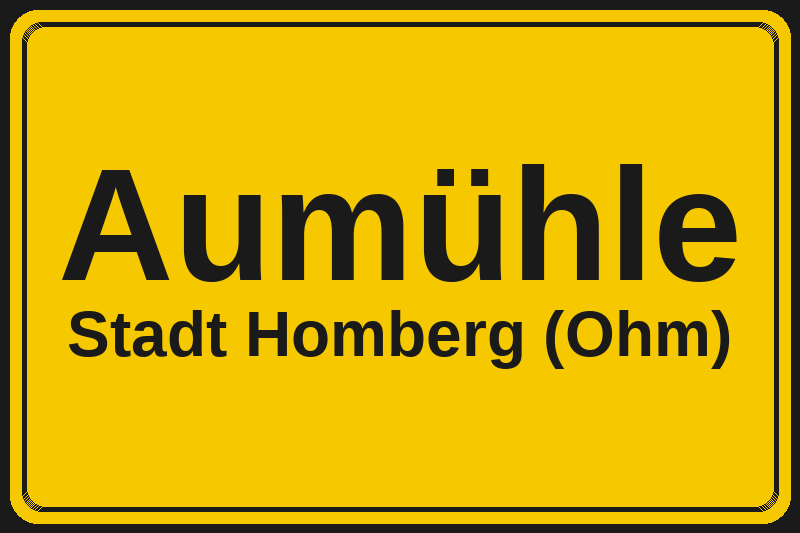 Ortsschild Aumühle in Homberg (Ohm) – Hotels, Pensionen und Ferienwohnungen im Stadtteil