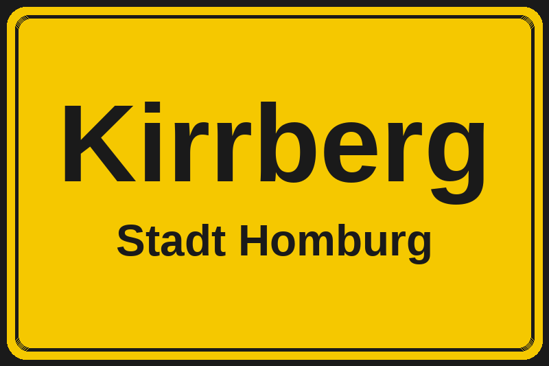 Ortsschild Kirrberg in Homburg – Hotels, Pensionen und Ferienwohnungen im Stadtteil