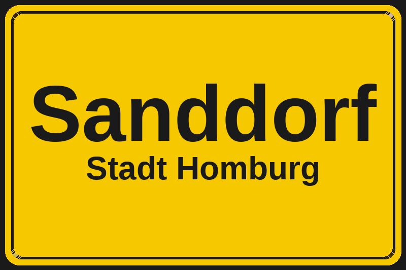 Sanddorf (Homburg) – Hotels im Stadtteil Ortsschild Sanddorf in Homburg – Hotels, Pensionen und Ferienwohnungen im Stadtteil