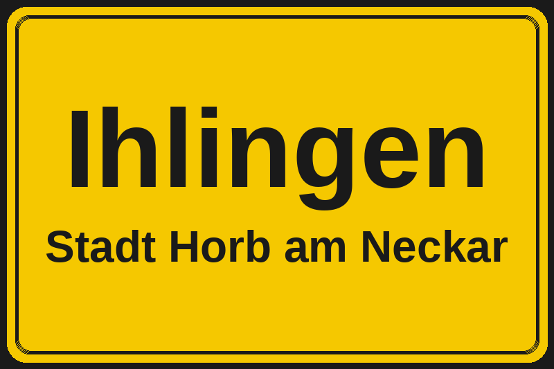 Ortsschild Ihlingen in Horb am Neckar – Hotels, Pensionen und Ferienwohnungen im Stadtteil