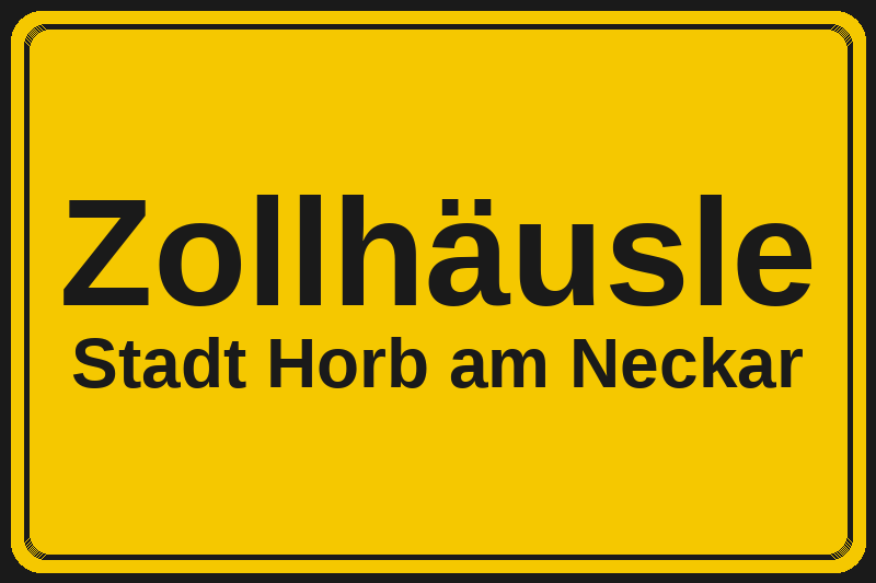 Ortsschild Zollhäusle in Horb am Neckar – Hotels, Pensionen und Ferienwohnungen im Stadtteil
