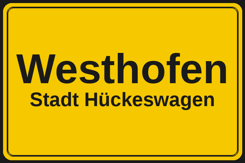 Ortsschild Westhofen in Hückeswagen – Hotels, Pensionen und Ferienwohnungen im Stadtteil