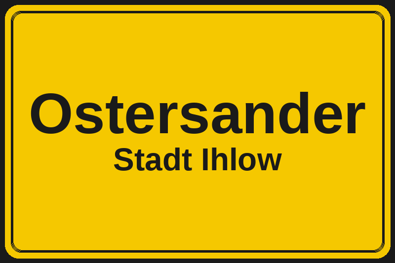 Ortsschild Ostersander in Ihlow – Hotels, Pensionen und Ferienwohnungen im Stadtteil