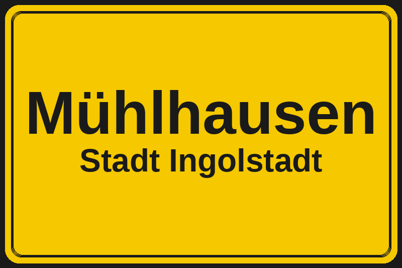 Mühlhausen (Ingolstadt) – Hotels im Stadtteil Ortsschild Mühlhausen in Ingolstadt – Hotels, Pensionen und Ferienwohnungen im Stadtteil