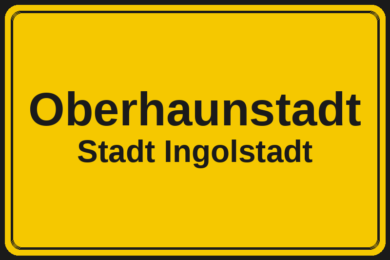 Oberhaunstadt (Ingolstadt) – Hotels im Stadtteil Ortsschild Oberhaunstadt in Ingolstadt – Hotels, Pensionen und Ferienwohnungen im Stadtteil