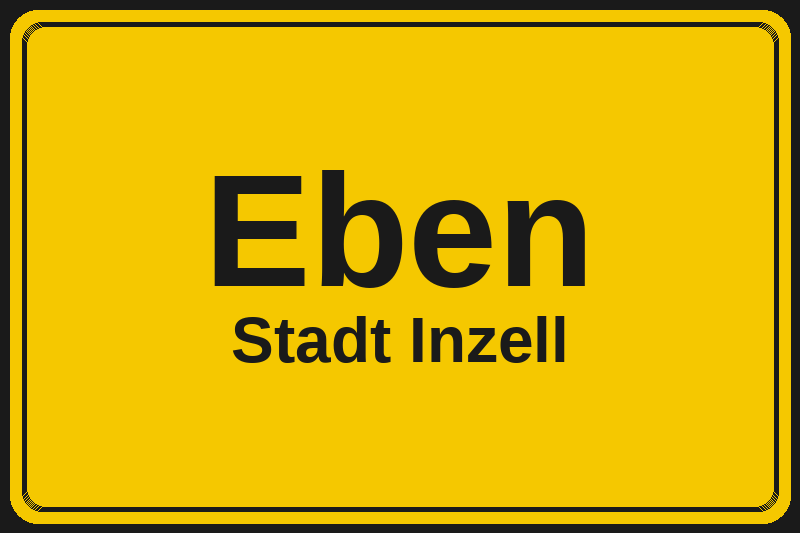 Eben (Inzell) – Hotels im Stadtteil Ortsschild Eben in Inzell – Hotels, Pensionen und Ferienwohnungen im Stadtteil