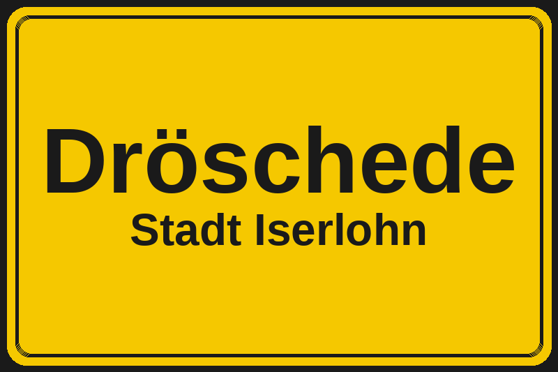 Ortsschild Dröschede in Iserlohn – Hotels, Pensionen und Ferienwohnungen im Stadtteil
