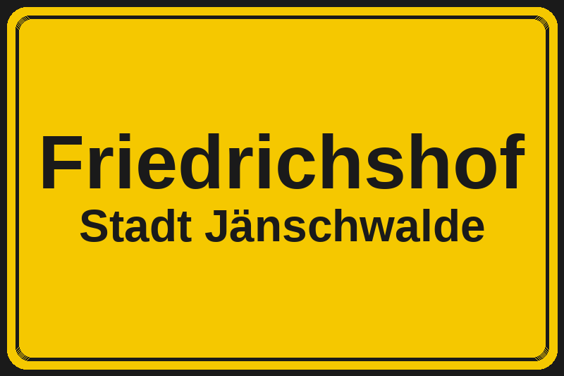 Ortsschild Friedrichshof in Jänschwalde – Hotels, Pensionen und Ferienwohnungen im Stadtteil