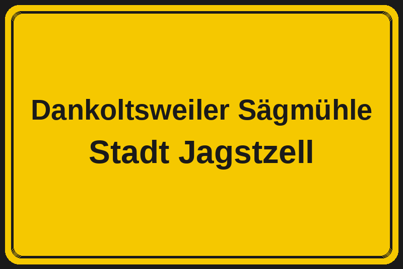 Ortsschild Dankoltsweiler Sägmühle in Jagstzell – Hotels, Pensionen und Ferienwohnungen im Stadtteil