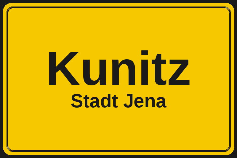 Ortsschild Kunitz in Jena – Hotels, Pensionen und Ferienwohnungen im Stadtteil