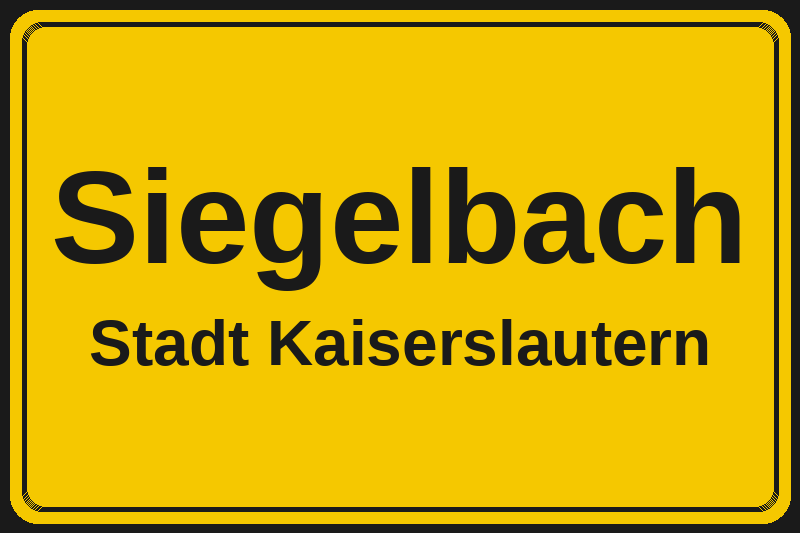 Ortsschild Siegelbach in Kaiserslautern – Hotels, Pensionen und Ferienwohnungen im Stadtteil