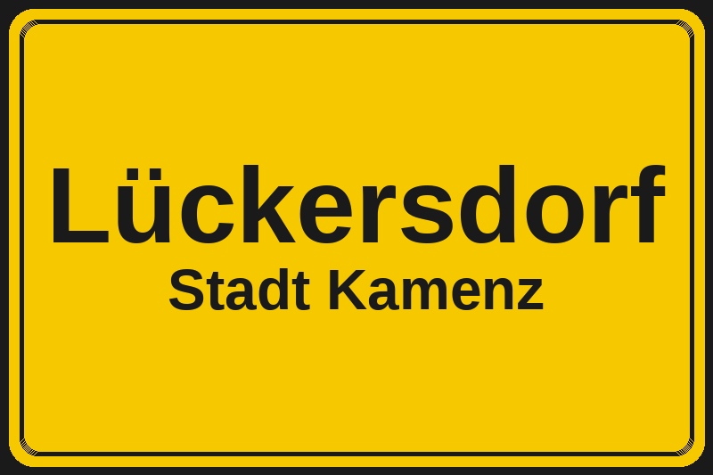 Lückersdorf (Kamenz) – Hotels im Stadtteil Ortsschild Lückersdorf in Kamenz – Hotels, Pensionen und Ferienwohnungen im Stadtteil