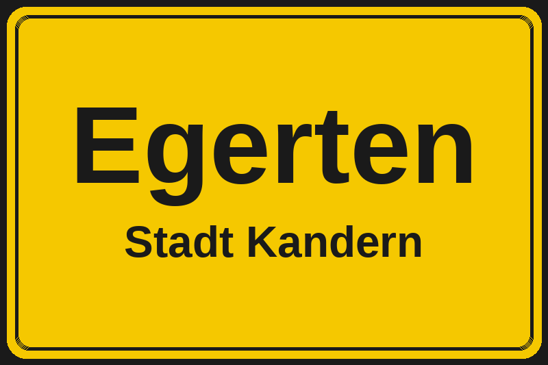 Ortsschild Egerten in Kandern – Hotels, Pensionen und Ferienwohnungen im Stadtteil