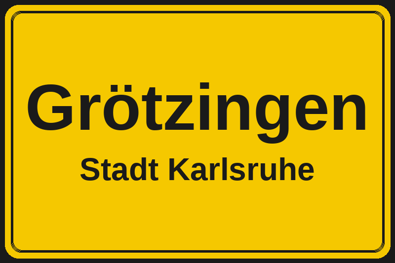 Ortsschild Grötzingen in Karlsruhe – Hotels, Pensionen und Ferienwohnungen im Stadtteil