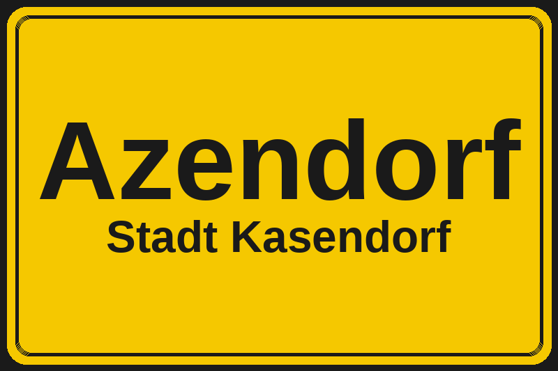 Ortsschild Azendorf in Kasendorf – Hotels, Pensionen und Ferienwohnungen im Stadtteil