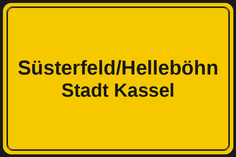 Ortsschild Süsterfeld/Helleböhn in Kassel – Hotels, Pensionen und Ferienwohnungen im Stadtteil