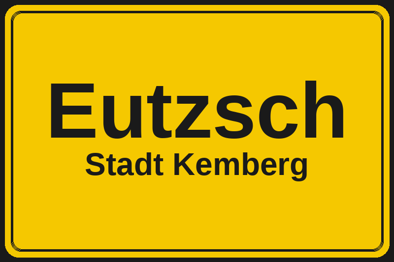 Ortsschild Eutzsch in Kemberg – Hotels, Pensionen und Ferienwohnungen im Stadtteil