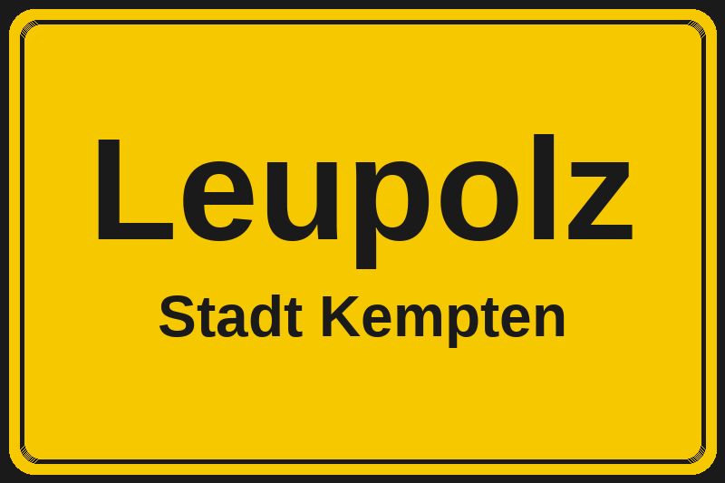 Leupolz (Kempten) – Hotels im Stadtteil Ortsschild Leupolz in Kempten – Hotels, Pensionen und Ferienwohnungen im Stadtteil