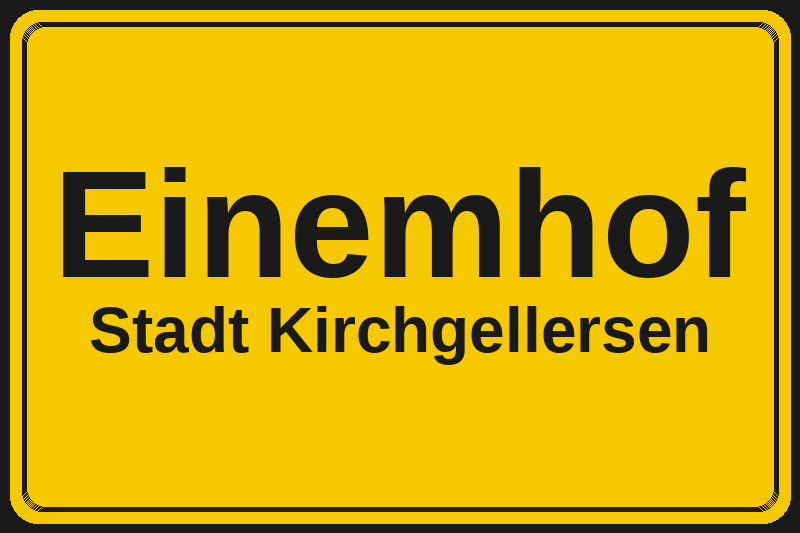 Ortsschild Einemhof in Kirchgellersen – Hotels, Pensionen und Ferienwohnungen im Stadtteil