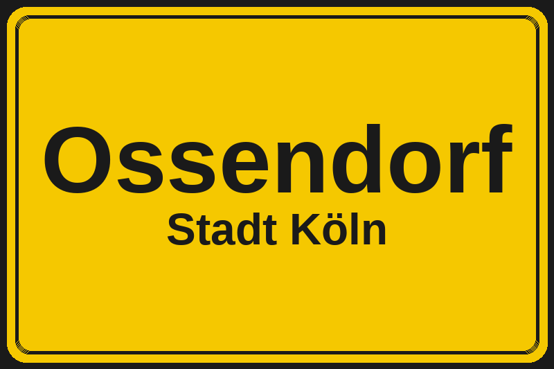 Ortsschild Ossendorf in Köln – Hotels, Pensionen und Ferienwohnungen im Stadtteil