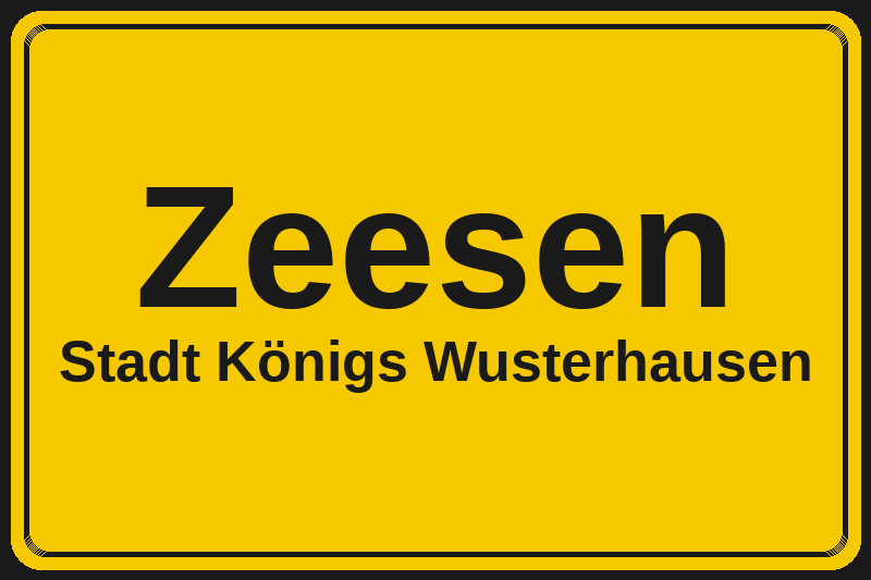 Ortsschild Zeesen in Königs Wusterhausen – Hotels, Pensionen und Ferienwohnungen im Stadtteil