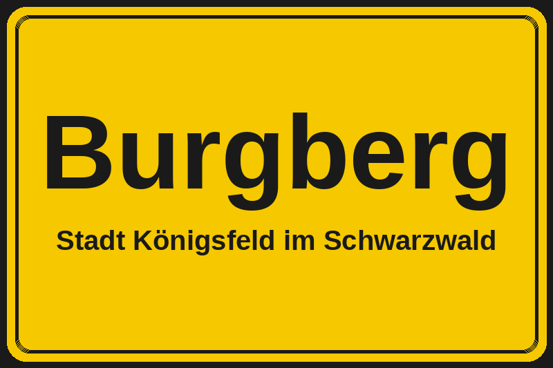 Burgberg (Königsfeld im Schwarzwald) – Hotels im Stadtteil Ortsschild Burgberg in Königsfeld im Schwarzwald – Hotels, Pensionen und Ferienwohnungen im Stadtteil