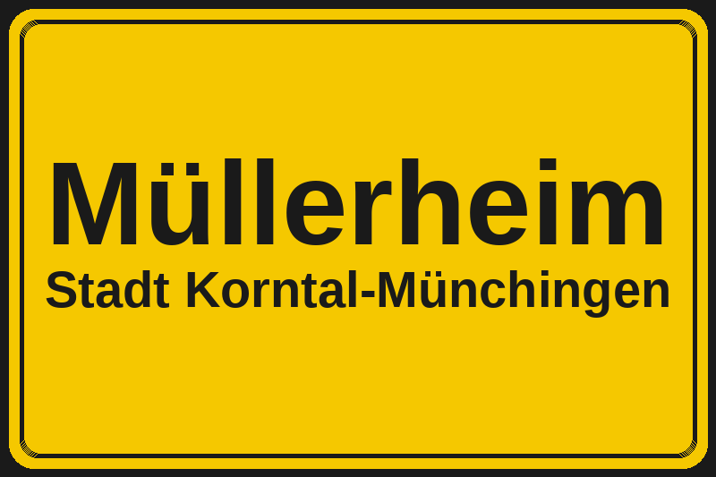 Ortsschild Müllerheim in Korntal-Münchingen – Hotels, Pensionen und Ferienwohnungen im Stadtteil