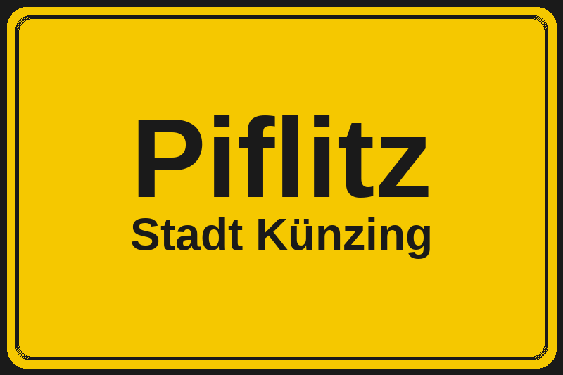 Ortsschild Piflitz in Künzing – Hotels, Pensionen und Ferienwohnungen im Stadtteil