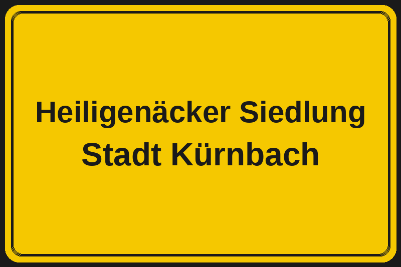 Ortsschild Heiligenäcker Siedlung in Kürnbach – Hotels, Pensionen und Ferienwohnungen im Stadtteil