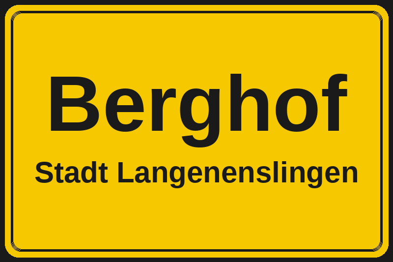 Ortsschild Berghof in Langenenslingen – Hotels, Pensionen und Ferienwohnungen im Stadtteil