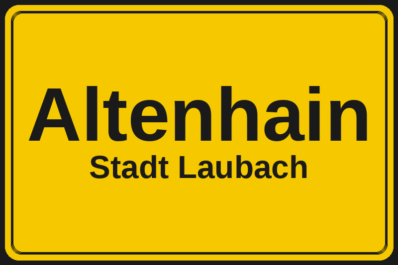 Ortsschild Altenhain in Laubach – Hotels, Pensionen und Ferienwohnungen im Stadtteil