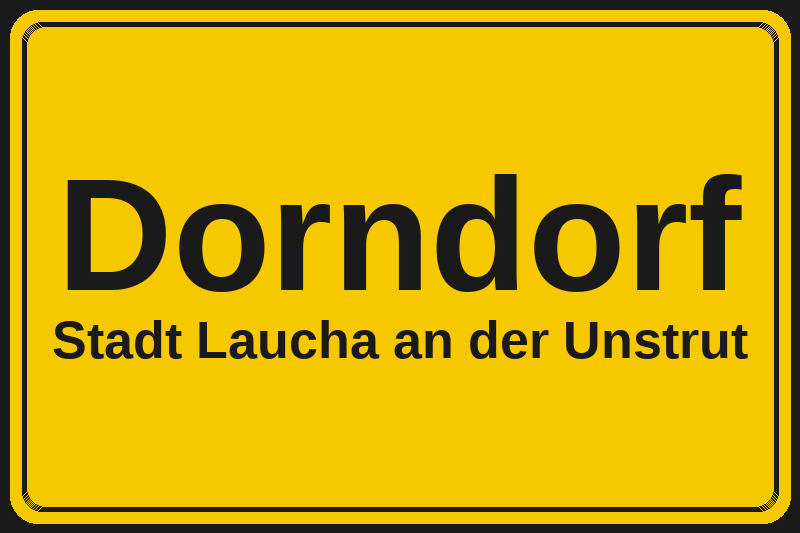 Ortsschild Dorndorf in Laucha an der Unstrut – Hotels, Pensionen und Ferienwohnungen im Stadtteil