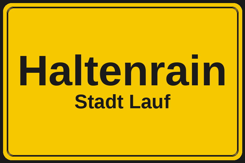 Ortsschild Haltenrain in Lauf – Hotels, Pensionen und Ferienwohnungen im Stadtteil