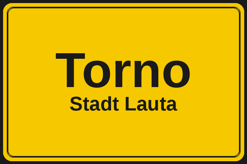 Torno (Lauta) – Hotels im Stadtteil Ortsschild Torno in Lauta – Hotels, Pensionen und Ferienwohnungen im Stadtteil