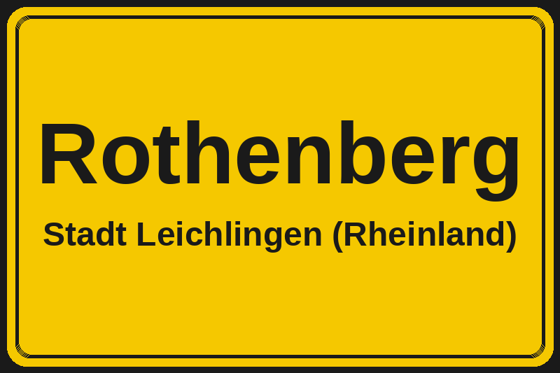 Ortsschild Rothenberg in Leichlingen (Rheinland) – Hotels, Pensionen und Ferienwohnungen im Stadtteil
